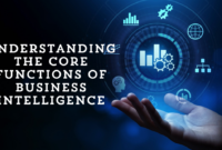 Understanding the Core Functions of Business Intelligence